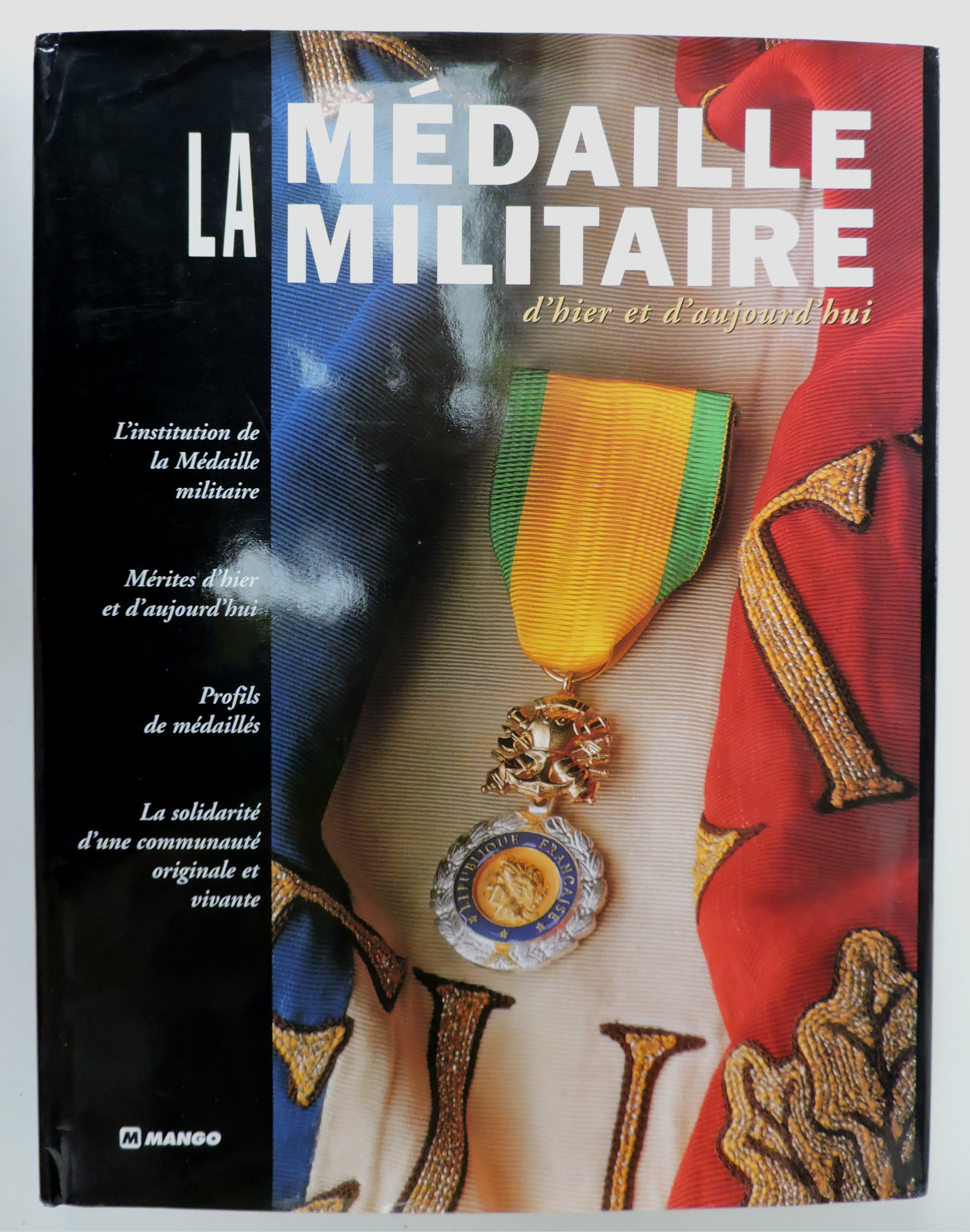 La M&eacute;daille Militaire d&#039;hier et d&#039;aujourd&#039;hui    Mango 2002