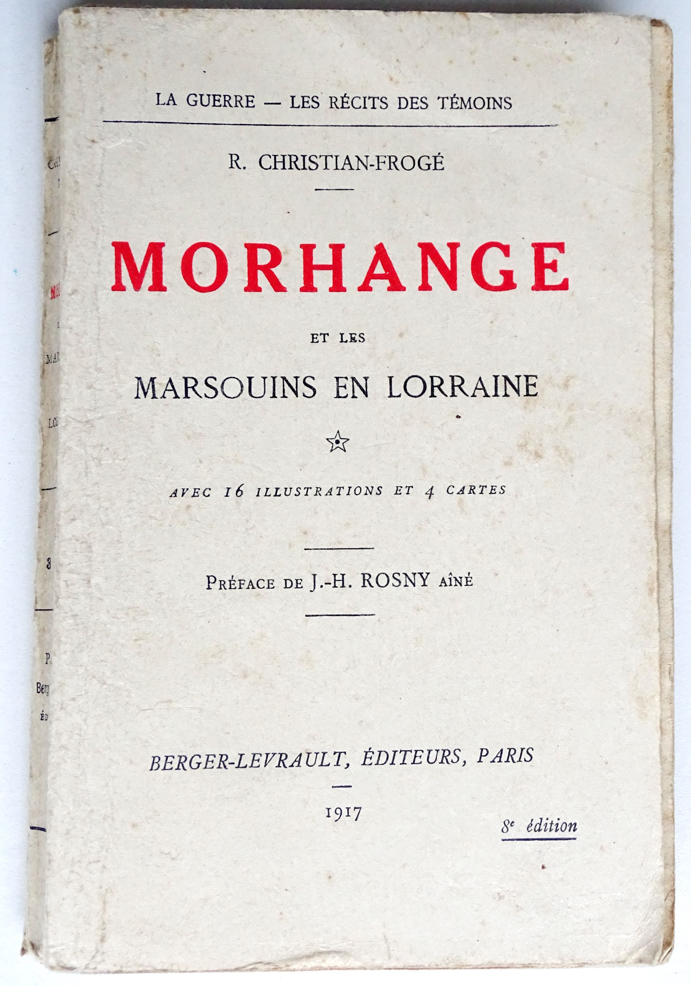 Morhange et les Marsouins en Lorraine  par Christian-Frog&eacute;. Grande Guerre