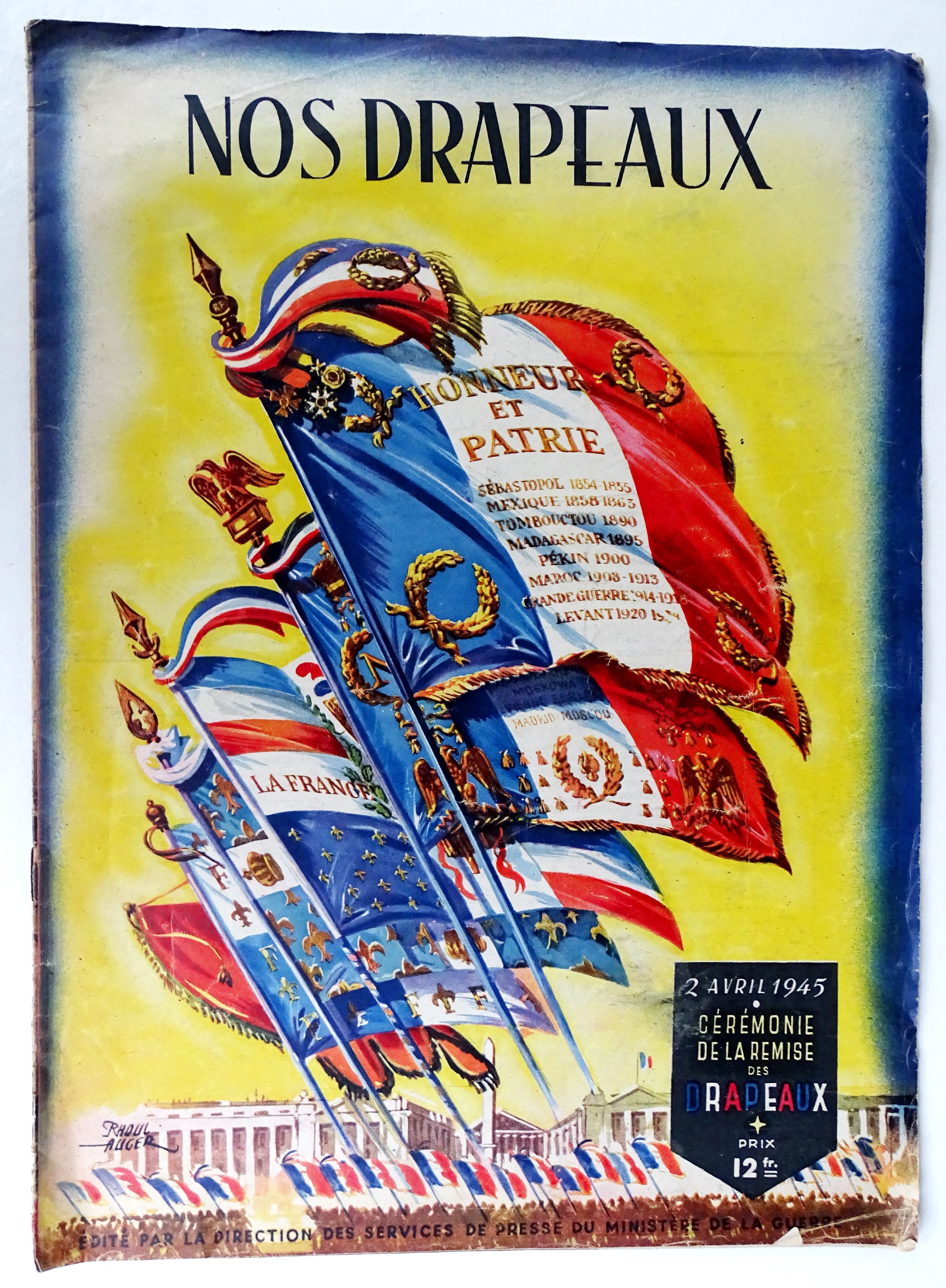 Nos drapeaux 2 avril 1945 C&eacute;r&eacute;monie de la remise des Drapeaux