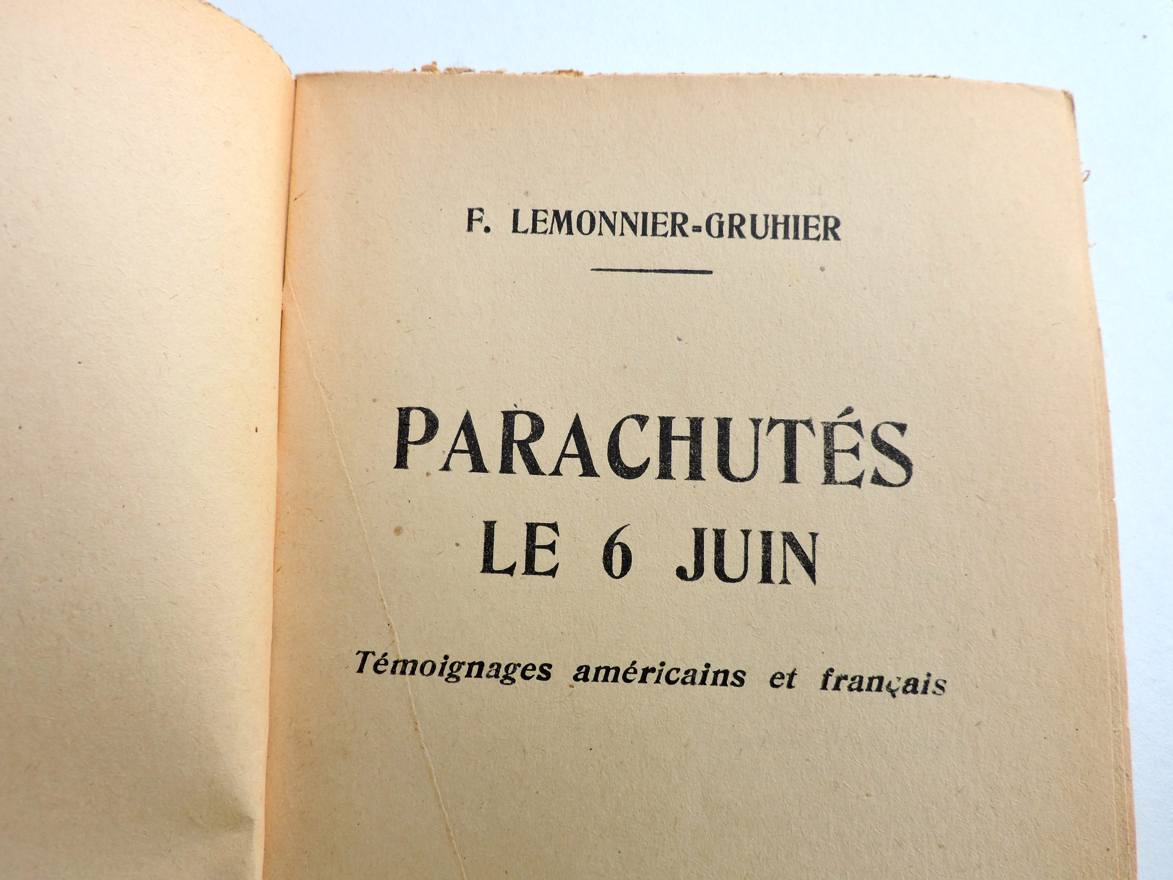 Parachut&eacute;s le 6 juin T&eacute;moignages am&eacute;ricains et fran&ccedil;ais  Lemonnier-Gruhier