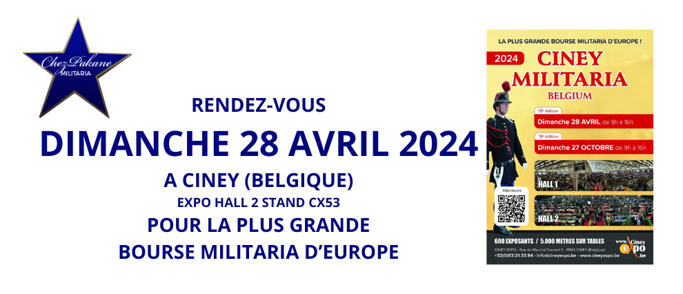 RENDEZ-VOUS DIMANCHE 28 AVRIL 2024 À CINEY (BELGIQUE) POUR LA PLUS GRANDE BOURSE MILITARIA D'EUROPE