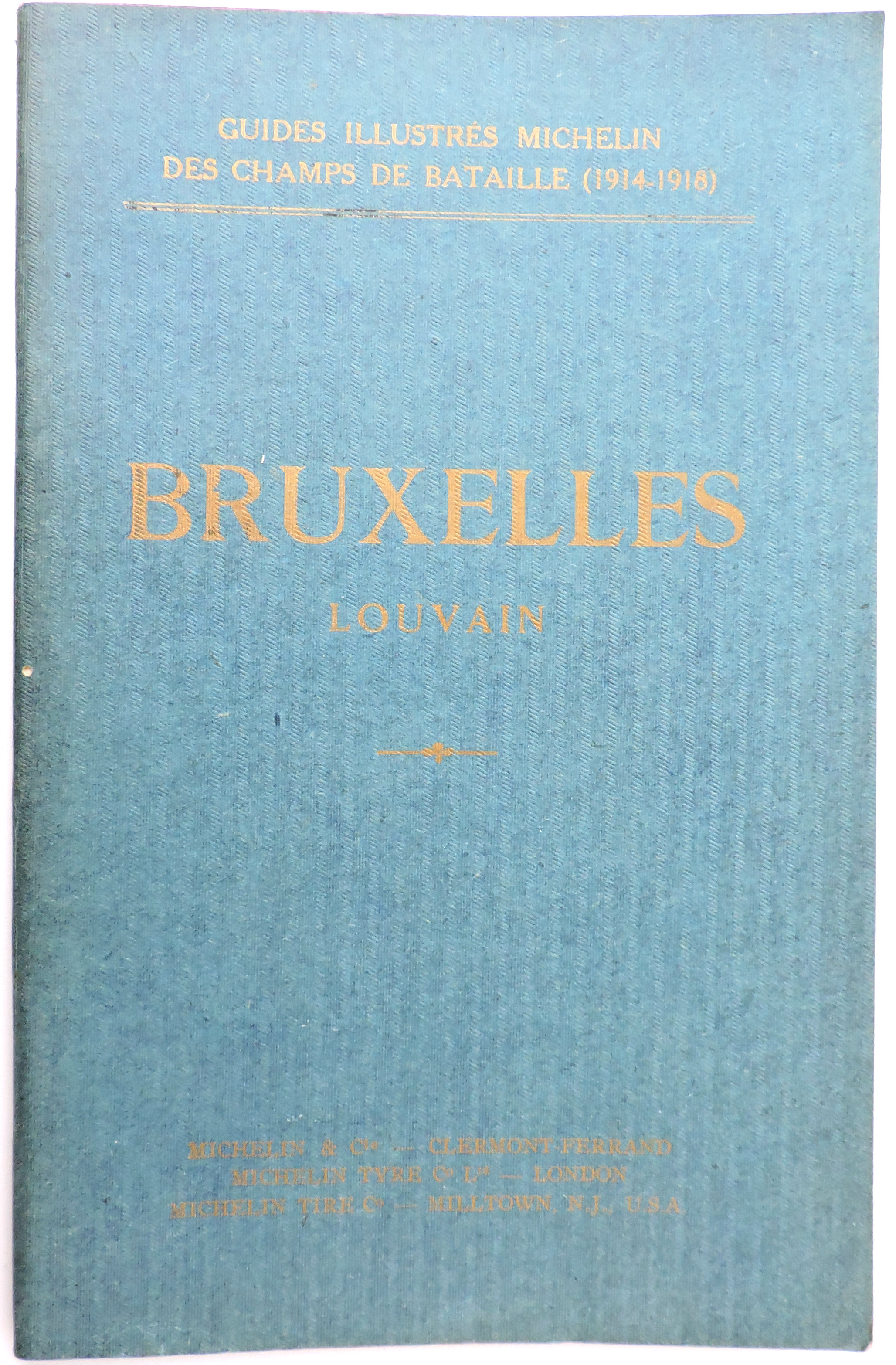 Bruxelles Louvain 1914-1918 Guide Michelin Champs de bataille