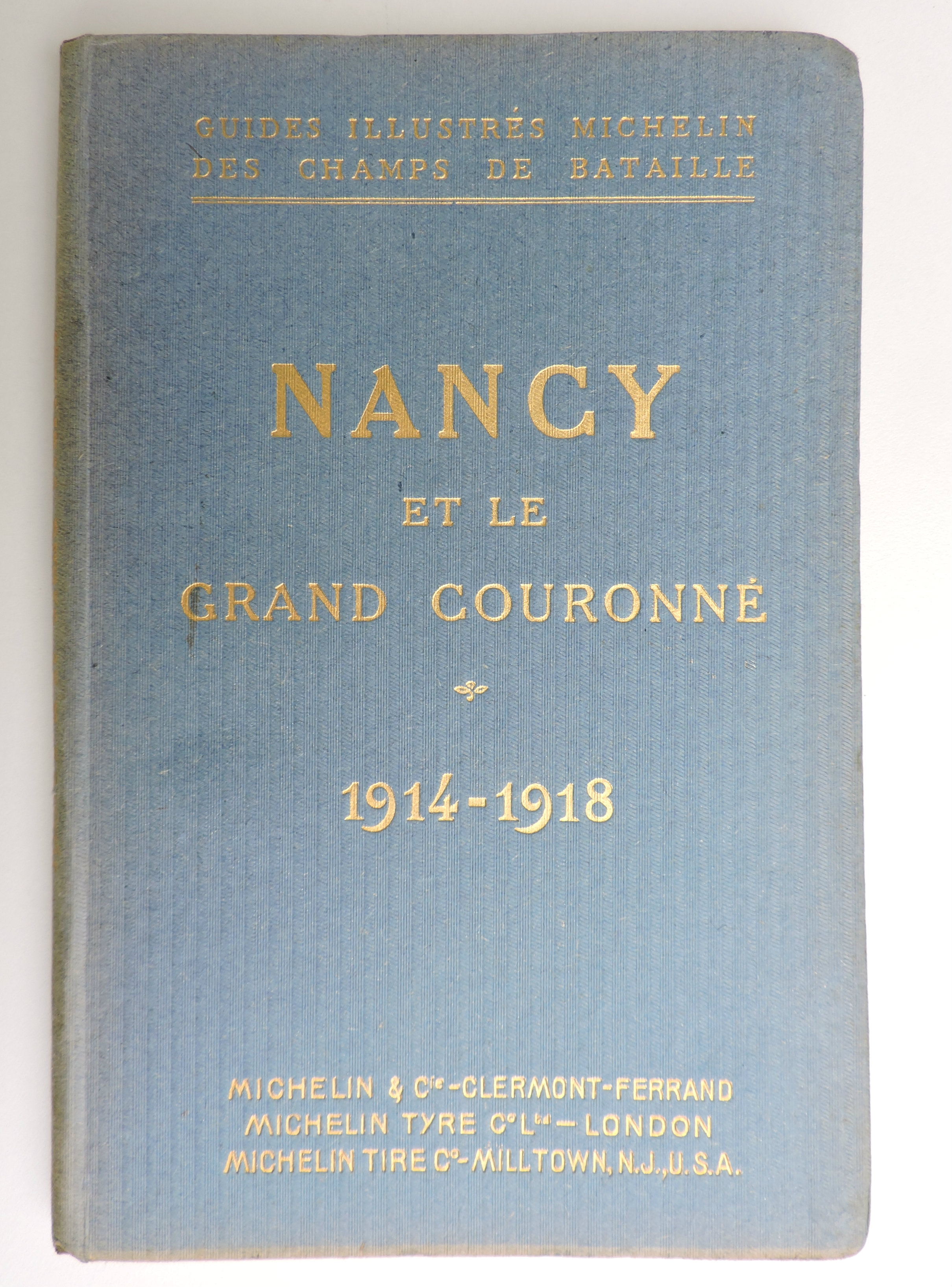 Nancy et le Grand Couronn&eacute; 1914-1918 Guide Michelin Champs de bataille
