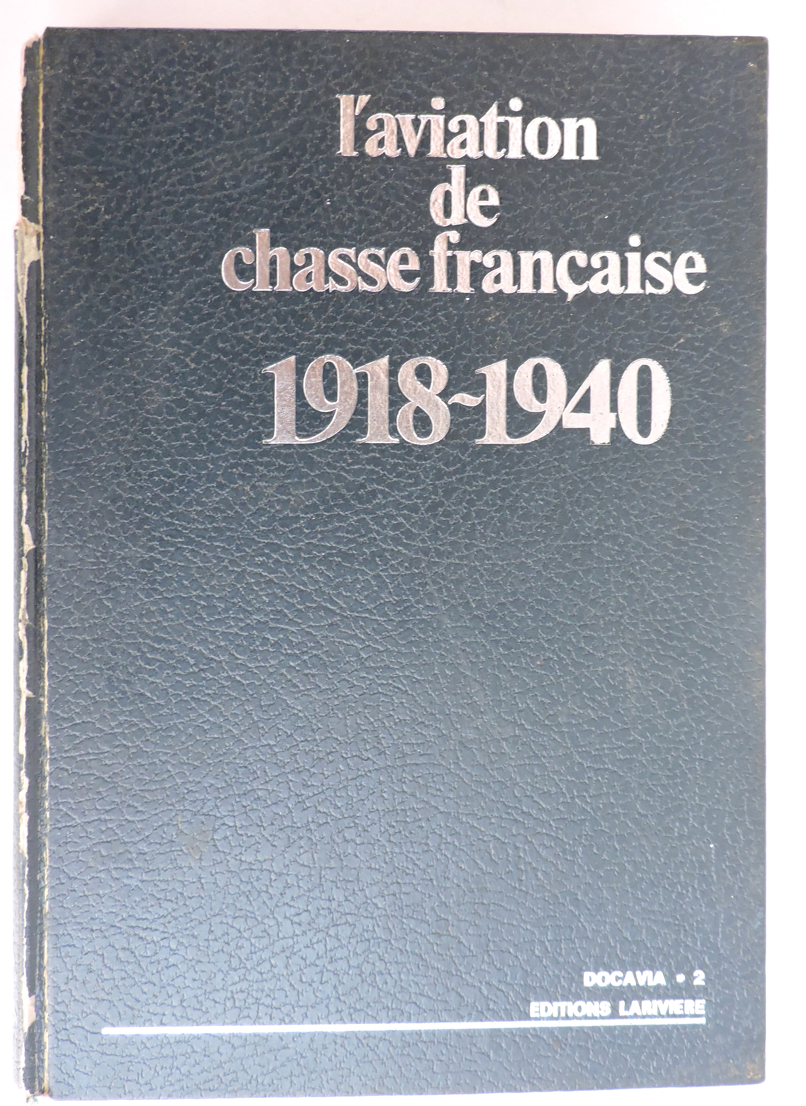 L'aviation de chasse française 1918 - 1940  Cuny & Danel  Docavia N°2