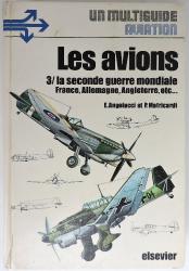 Les avions /3 La Seconde guerre mondiale  France, Allemagne, Angleterre   Elsevier