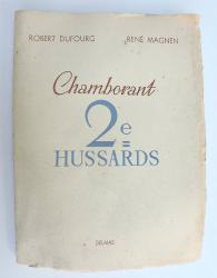 Chamborant 2&deg; Hussards  Dufourg Magnen  Historique de r&eacute;giment 1958