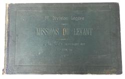 Album photos Mission du Levant  1&egrave;re Division L&eacute;g&egrave;re 1909-1910. Marine, Arm&eacute;niens ,Lattaki&eacute;, Cilicie.