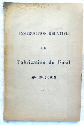 Instruction relative &agrave; la fabrication du fusil Mle 1907-1915