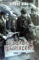 La bataille du Vercors  Pierre Vial, &eacute;dition 1994