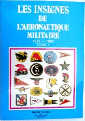 Les insignes de l&#039;A&eacute;ronautique militaire 1912-1986  Myrone N.Cuich.   d&eacute;dicac&eacute;