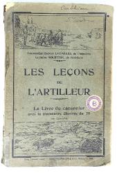 Les le&ccedil;ons de l&#039;artilleur Livre du canonnier manoeuvre du 75. 1933