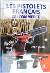 Les pistolets fran&ccedil;ais du commerce. Jean Huon