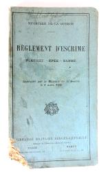 R&egrave;glement d&#039;escrime Fleuret - Ep&eacute;e - Sabre  Minist&egrave;re de la Guerre 1910