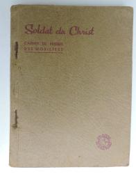 Soldat du Christ   Carnet de pri&egrave;res des mobilis&eacute;s 1939