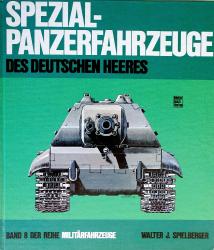 Spezial-panzerfahrzeuge des deutschen heeres J. Spielberger. Band 8
