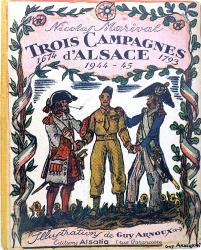 Trois campagnes d&#039;Alsace 1674 - 1793 - 1944-45 par Marival, Guy Arnoux