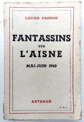Fantassins sur l&#039;Aisne  mai-Juin 1940 Lucien Carron