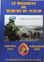 Le R&eacute;giment de marche du Tchad Koufra 1941 Sarajevo 1995