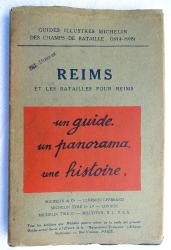 Reims et les batailles pour Reims  Guide Michelin des Champs de bataille 1914-1918